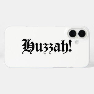 Huzzah! {Medieval Typography} iPhone 16 Plus Case