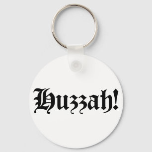 Huzzah! {Medieval Typography} Keychain
