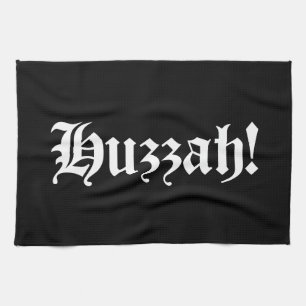 Huzzah! {Medieval Typography} Kitchen Towel
