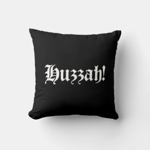 Huzzah! {Medieval Typography} Throw Pillow