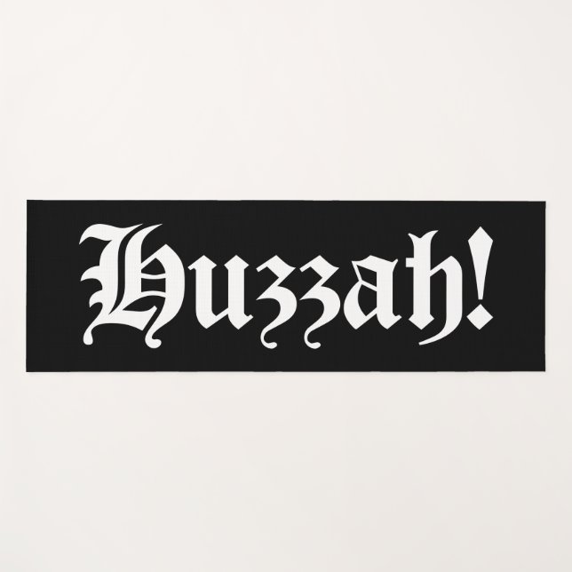 Huzzah! {Medieval Typography} Yoga Mat (Front (Horizontal))