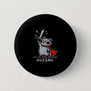 Huzzah Raccoon Knight Funny Sword Meme Quote  2 Inch Round Button