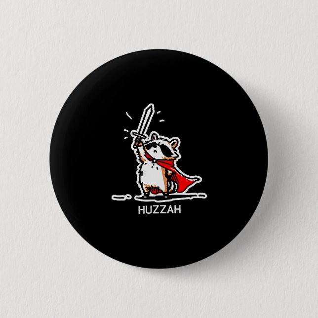 Huzzah Raccoon Knight Funny Sword Meme Quote  2 Inch Round Button (Front)