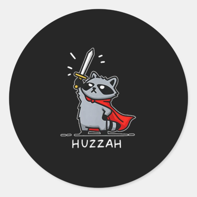Huzzah Raccoon Knight Funny Sword Meme Quote  Classic Round Sticker (Front)