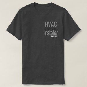 HVAC Installer Extraordinaire CUSTOM T-Shirt