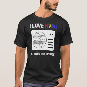 HVAC Sarcastic HVAC Tech HVAC Technician T-Shirt