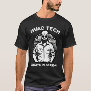 HVAC Tech Always in Season T-Shirt