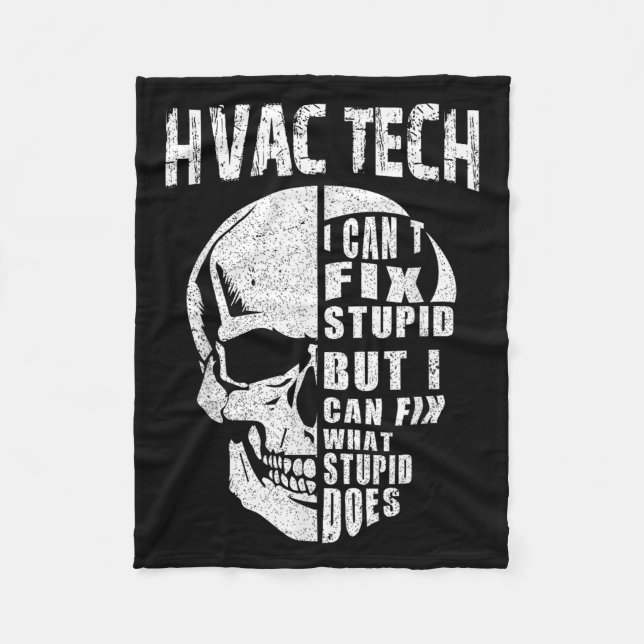 Hvac Tech For Men Funny Skull I Can't Fix Stud  Fleece Blanket (Front)