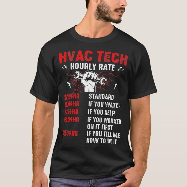 HVAC Tech Hourly Rate Design Funny Repairman Techn T-Shirt (Front)