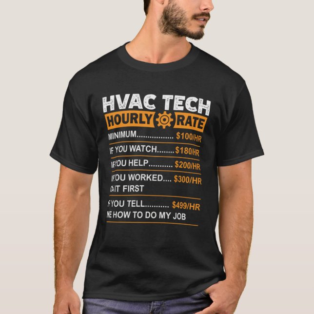 HVAC Tech Hourly Rate Labor Rates Sarcastic T-Shirt (Front)