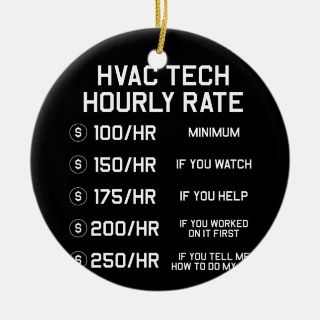HVAC Tech Hourly Rate T Shirt Ceramic Ornament (Front)
