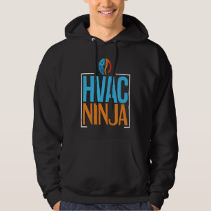 HVAC Tech HVAC Ninja Humor HVAC Mechanic Hoodie