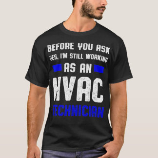 HVAC Technician Ask Funny HVAC Tech  T-Shirt