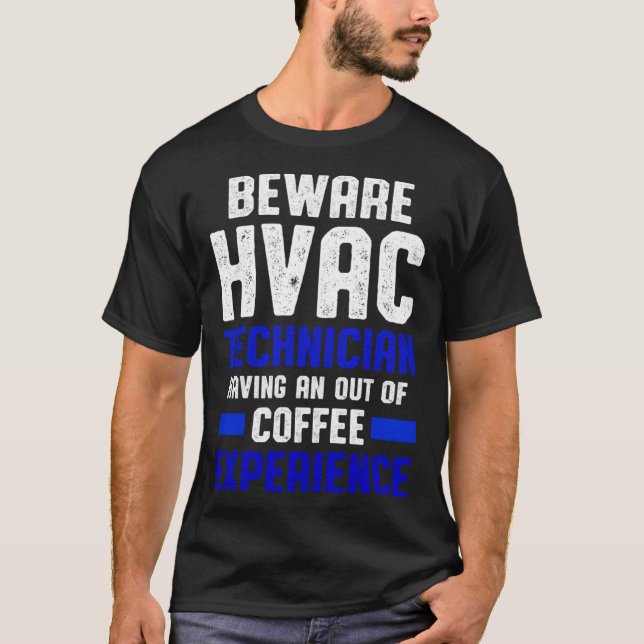 HVAC Technician Coffee Funny HVAC Tech T-Shirt (Front)