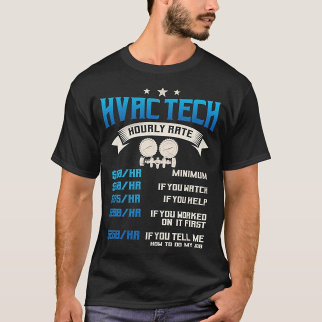 HVAC Technician Gifts Funny Hourly Rates Tech T-Shirt (Front)