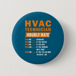 Hvac Technician Hourly Rate Funny Hvac Mechanic Sa 2 Inch Round Button