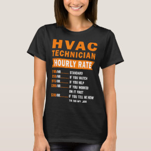 Hvac Technician Hourly Rate Funny Hvac Mechanic Sa T-Shirt