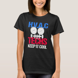Hvac Technician  Keep It Cool Heating Cooling T-Shirt