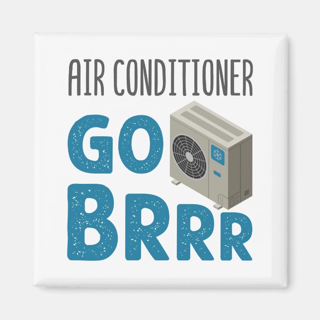 HVAC Technician Tech Air Conditioner Go Brrr Magnet (Front)