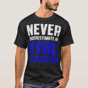 HVAC Technician Underestimate Funny HVAC Tech T-Shirt