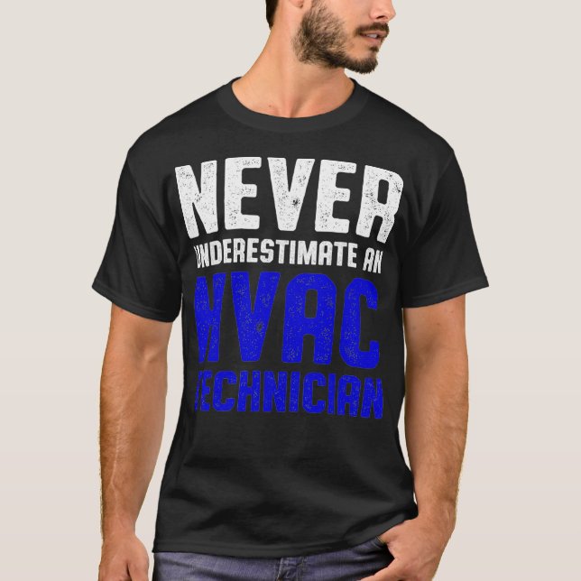 HVAC Technician Underestimate Funny HVAC Tech  T-Shirt (Front)