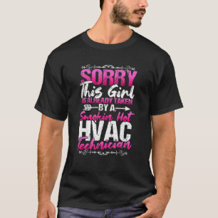 Hvac Technician Wife Girlfriend Taken By Hot Tech T-Shirt