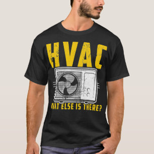 HVAC Who Else is There Technician AC Repairman Gif T-Shirt