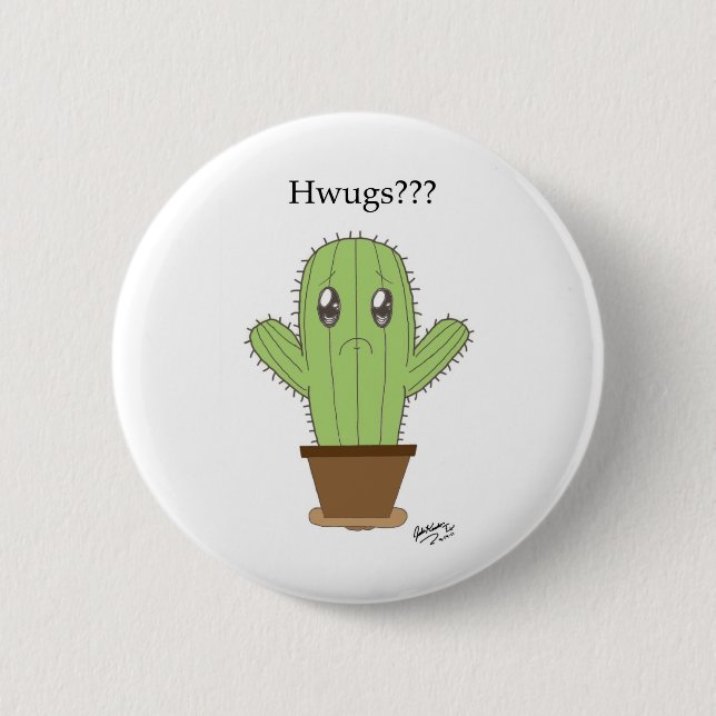 "Hwugs???" Cactus 2 Inch Round Button (Front)