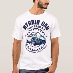 Hybrid car : powered by gasoline, electrons T-Shirt