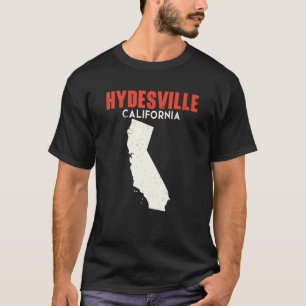 Hydesville California USA State America Travel Cal T-Shirt