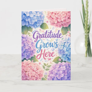 Hydrangea : Gratitude Grows Here Card