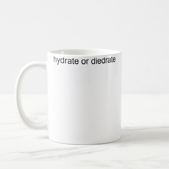 Hydrate Or Diedrate Coffee Mug (Left)