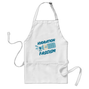 Hydration Fights Fascism Apron