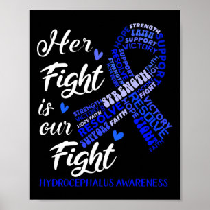 Hydrocephalus Awareness Her Fight Is Our Fight  Poster