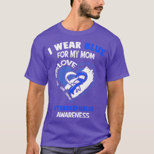 Hydrocephalus Awareness I Wear Blue For My Mom Hea T-Shirt