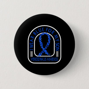 Hydrocephalus Awareness I Wear Blue For My Son Hyd 2 Inch Round Button