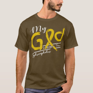 Hydrocephalus Awareness My God Is Stronger In This T-Shirt