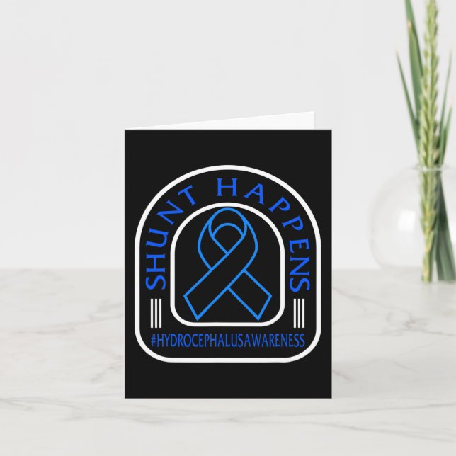 Hydrocephalus Awareness Shunt Happens Blue Ribbon  Card (Front)