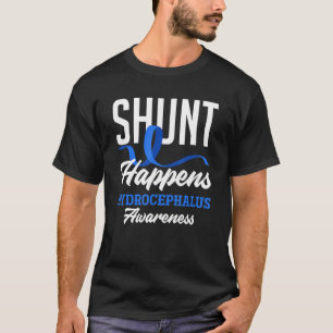 Hydrocephalus Awareness Shunt Happens Hydrocephalu T-Shirt