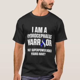 Hydrocephalus Survivor Power Awareness Warrior  T-Shirt