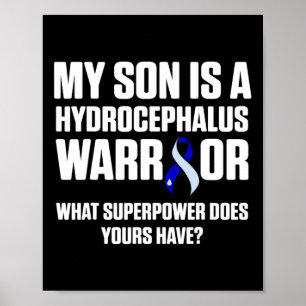 Hydrocephalus Survivor Son Awareness Warrior  Poster