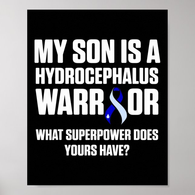 Hydrocephalus Survivor Son Awareness Warrior  Poster (Front)