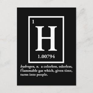 hydrogen - a gas which turns into people postcard