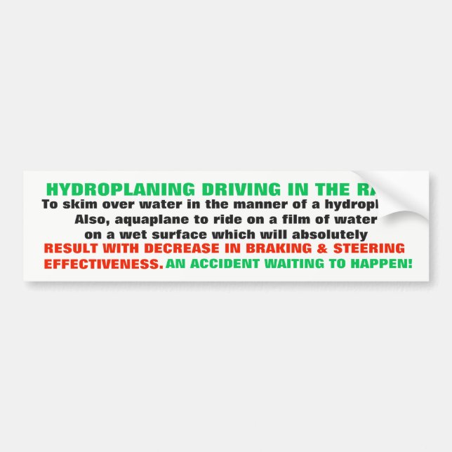 HYDROPLANING DEFINITION FOR THE STUPID DRIVERS BUMPER STICKER (Front)