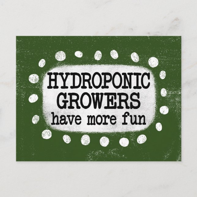 Hydroponic Growers Have More Fun Postcard (Front)
