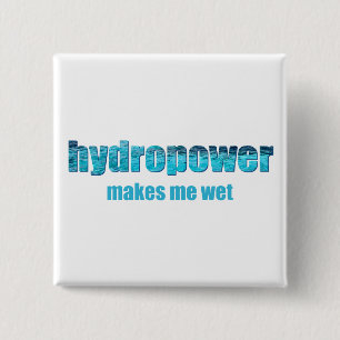 Hydropower Wet! 2 Inch Square Button