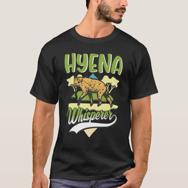 Hyena Whisperer T-Shirt (Front)