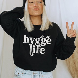 Hygge Life Cozy Danish Quote Nordic Typography Dk Sweatshirt