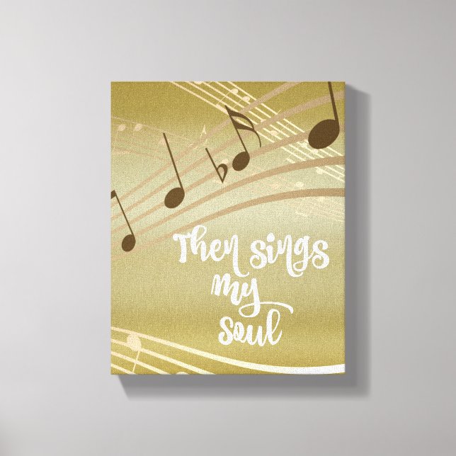 Hymn: Then Sings My Soul Quote Canvas Print (Front)