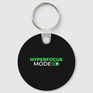 Hyperfocus Mode On Funny Adhd Awareness Neurodiver Keychain